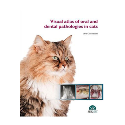 Visual atlas of oral & dental pathologies in cats Visual atlas of oral & dental pathologies in cats