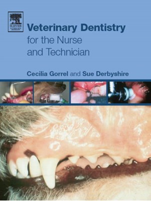 Veterinary Dentistry for the Nurse and Technician Veterinary Dentistry for the Nurse and Technician