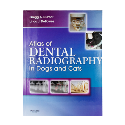 Atlas of Dental Radiography in Dogs and Cats Atlas of Dental Radiography in Dogs and Cats