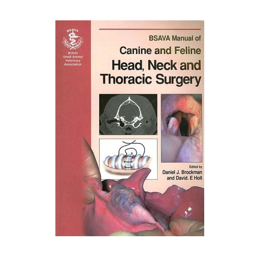 Canine and Feline Head, Neck and Thoracic Surgery Canine and Feline Head, Neck and Thoracic Surgery