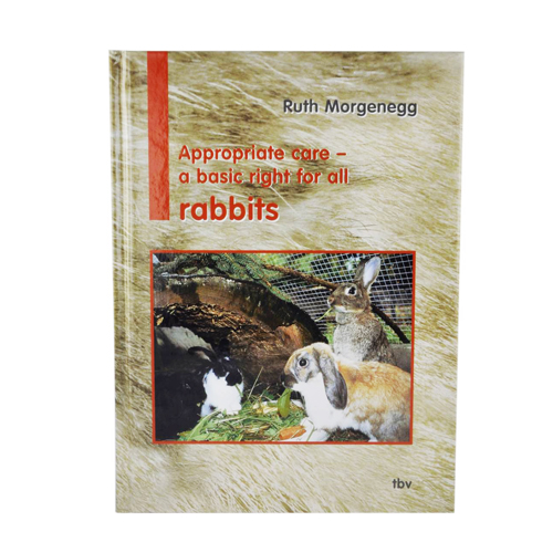 Appropriate care - a basic right for all rabbits Appropriate care - a basic right for all rabbits