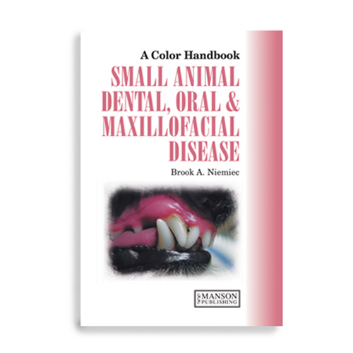 Small Animal Dental, Oral &Max. Disease/Niemiec,Brook Small Animal Dental, Oral &Max. Disease/Niemiec,Brook